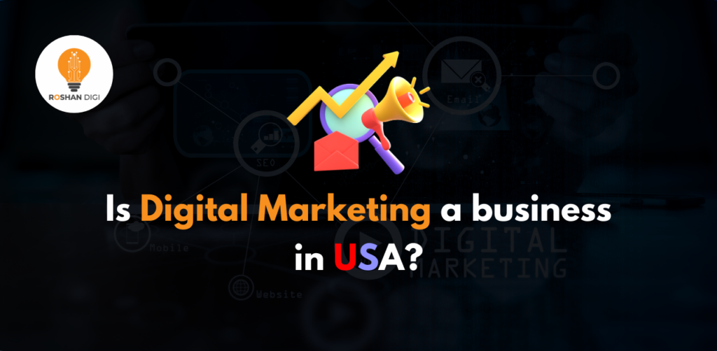 Is Digital Marketing a business in USA
